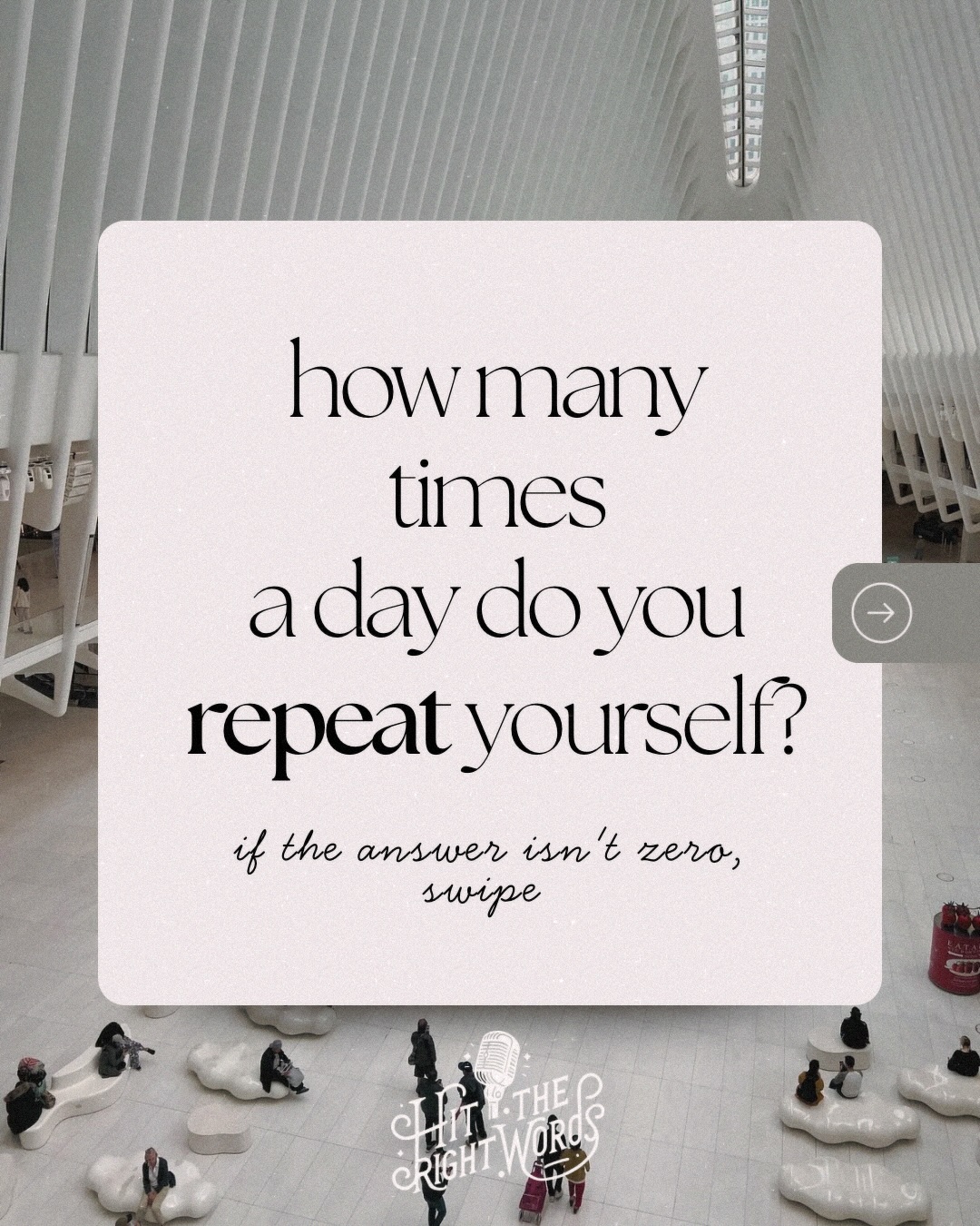 How many times a day do you say it again? If it happens a lot, I’d bet it’s the ends of…
